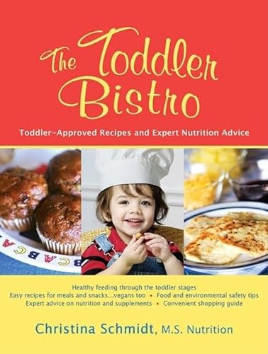 9781933503196: The Toddler Bistro: Toddler-Approved Recipes and Expert Nutrition Advice