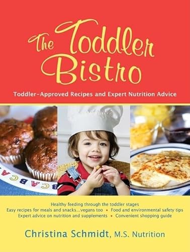 9781933503196: The Toddler Bistro: Toddler-Approved Recipes and Expert Nutrition Advice