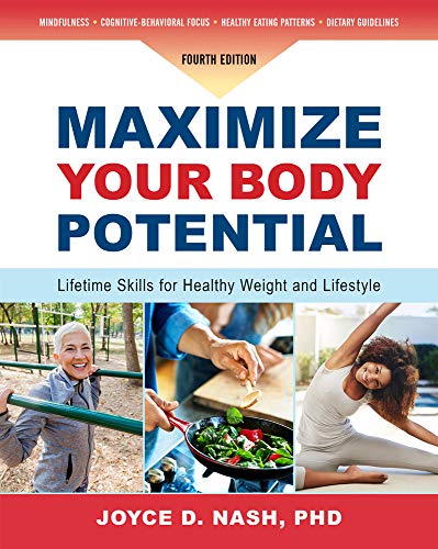 Beispielbild fr Maximize Your Body Potential: Lifetime Skills for Healthy Weight and Lifestyle zum Verkauf von ThriftBooks-Atlanta