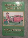 Bertha Size Your Life (Bertha Series) (9781933505046) by Carroll, Jane