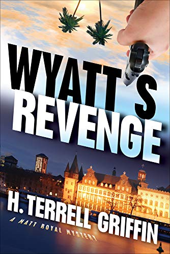 Stock image for Wyatt's Revenge : A Matt Royal Mystery for sale by Better World Books