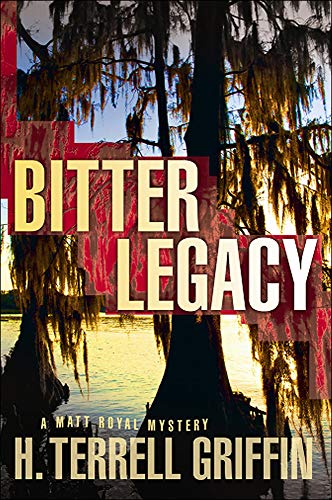 Imagen de archivo de Bitter Legacy : A Matt Royal Mystery a la venta por Better World Books