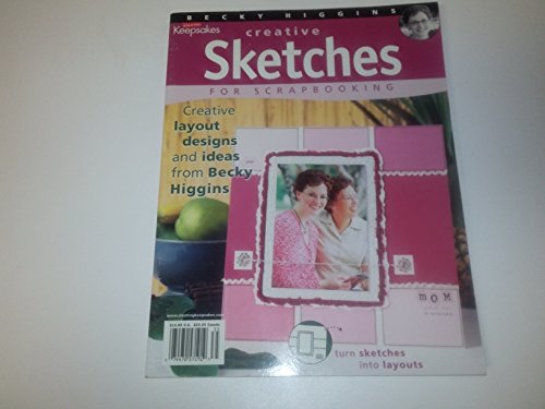 Scrapbooking Sketches 2 (9781933516080) by Becky Higgins
