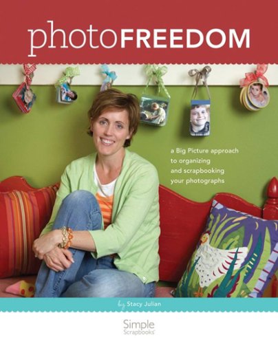 Imagen de archivo de Photo Freedom : A Big Picture Approach to Organizing and Scrapbooking Your Photographs a la venta por Better World Books