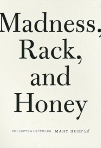 9781933517575: Madness, Rack, and Honey: Collected Lectures