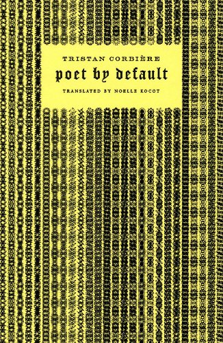 Poet by Default (9781933517605) by Corbiere, Tristan