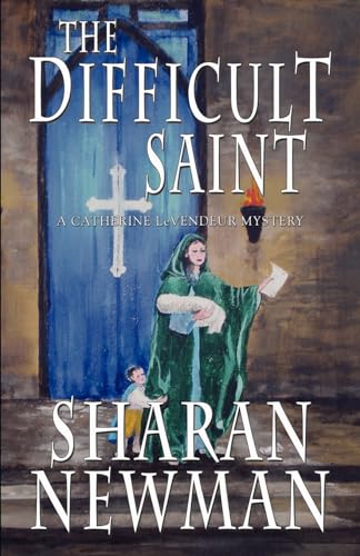 9781933523293: The Difficult Saint: A Catherine LeVendeur Mystery