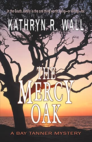 Beispielbild fr The Mercy Oak : A Bay Tanner Mystery zum Verkauf von Better World Books