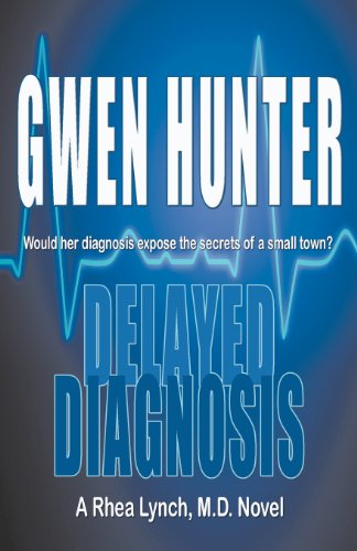 Stock image for Delayed Diagnosis : A Rhea Lynch, M. D. Novel for sale by Better World Books: West