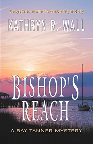 9781933523996: Bishop's Reach (Bay Tanner Mystery)