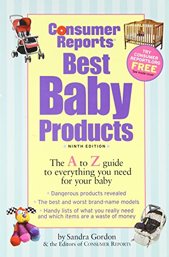 Imagen de archivo de Best Baby Products, 9th Ed. (Consumer Reports Best Baby Products) a la venta por BookHolders