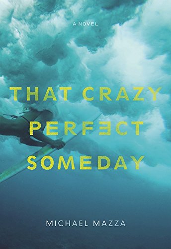 Stock image for That Crazy Perfect Someday for sale by Buyback Express