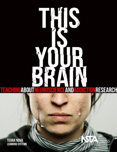 9781933531229: This Is Your Brain: Teaching about Neuroscience and Addiction Research