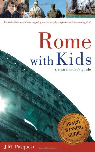 9781933538471: Rome With Kids: An Insider's Guide