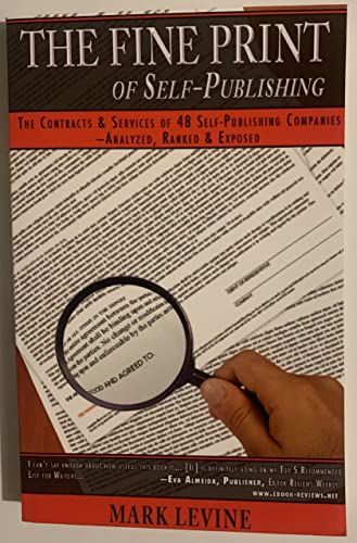 Beispielbild fr The Fine Print of Self-Publishing : The Contracts and Services of 48 Major Self-Publishing Companies--Analyzed, Ranked and Exposed zum Verkauf von Better World Books