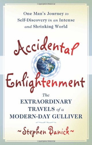 Beispielbild fr Accidental Enlightenment: The Extraordinary Travels of a Modern-Day Gulliver zum Verkauf von Irish Booksellers