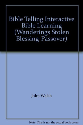 Stock image for Bible Telling Interactive Bible Learning (Wanderings Stolen Blessing-Passover) for sale by HPB-Emerald
