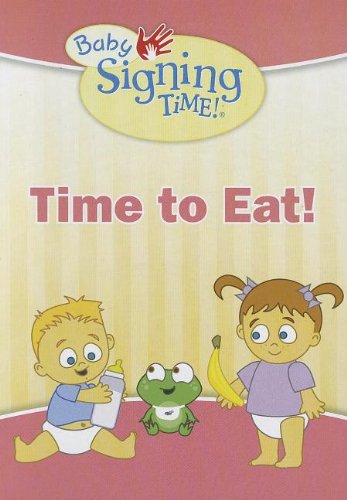 Stock image for Time to Eat! (Baby Signing Time!) for sale by Gulf Coast Books