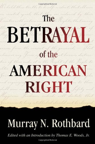 Stock image for The Betrayal of the American Right for sale by Hafa Adai Books