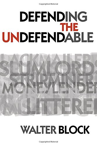 Imagen de archivo de Defending the Undefendable a la venta por Indiana Book Company