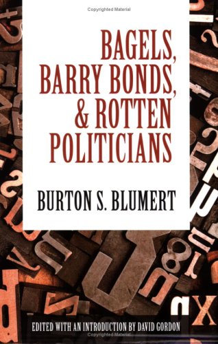 Stock image for Bagels, Barry Bonds, and Rotten Politicians for sale by Front Cover Books