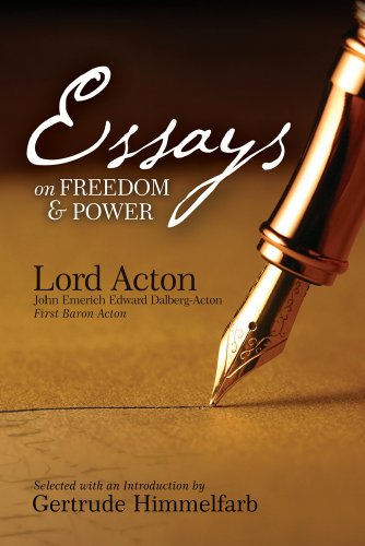 Essays on Freedom and Power (9781933550701) by Lord Acton