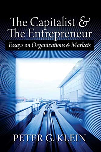 Stock image for The Capitalist and The Entrepreneur: Essays on Organizations and Markets for sale by -OnTimeBooks-