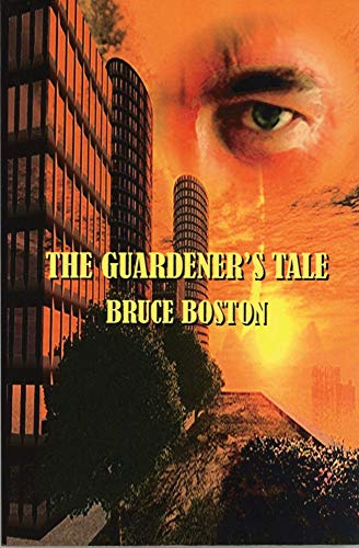 The Guardener's Tale (9781933556789) by Boston, Bruce