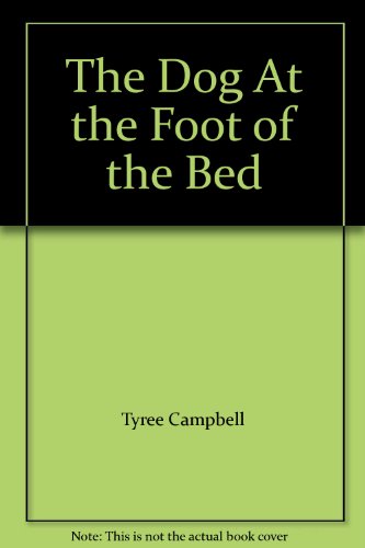 The Dog At the Foot of the Bed