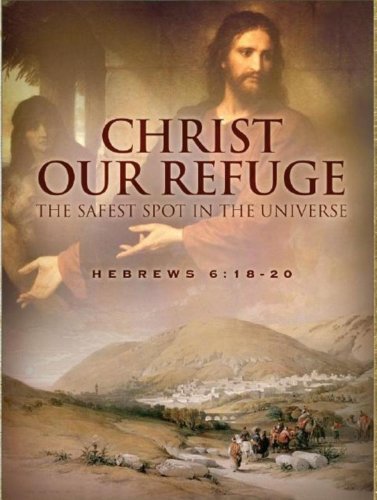 Christ our Refuge: The Safest Spot in the Universe (9781933561004) by Barnett; John Samuel
