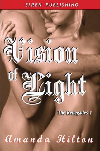 9781933563015: Vision of Light, The Renegades 1