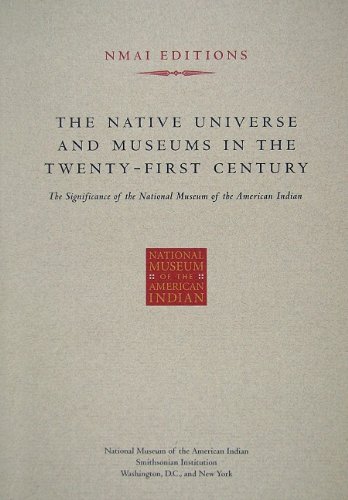 Imagen de archivo de The Native Universe and Museums in the Twenty-First Century a la venta por HPB-Red