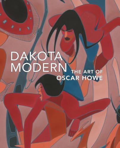 Beispielbild fr Dakota Modern: The Art of Oscar Howe zum Verkauf von Goodwill Books