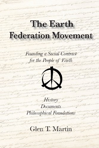 Beispielbild fr The Earth Federation Movement. Founding a Global Social Contract. History, Documents, Vision zum Verkauf von moluna