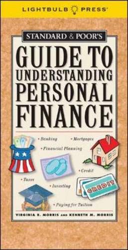 Imagen de archivo de Standard & Poor's Guide to Understanding Personal Finance (Standard & Poor's Guide to) a la venta por Wonder Book