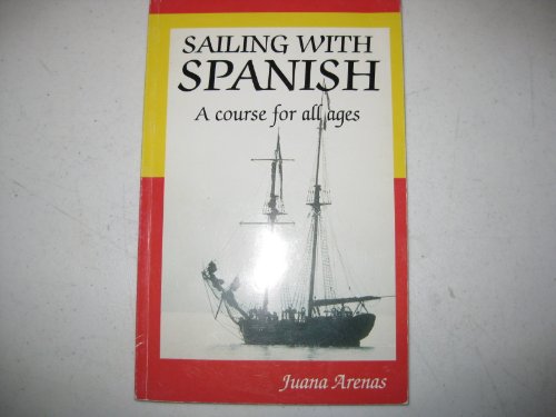 9781933570440: Sailing with Spanish: A Course for All Ages