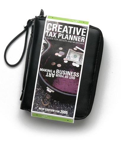 9781933570594: Creative Tax Planner: A Guide for Artists and Musicians