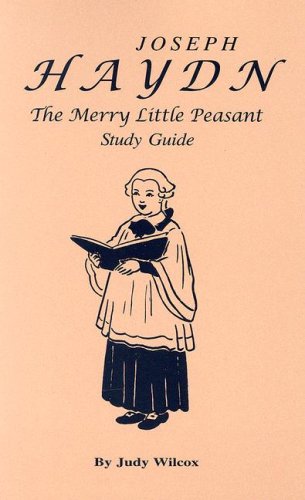 Imagen de archivo de Joseph Haydn: The Merry Little Peasant Study Guide a la venta por Half Price Books Inc.