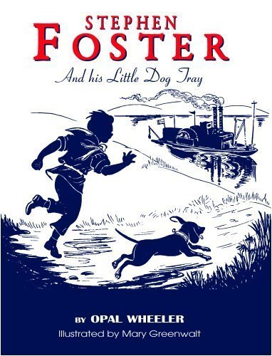 Imagen de archivo de Stephen Foster and His Little Dog Tray (Great Musicians Series) a la venta por Irish Booksellers