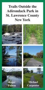 Trails Outside the Adirondack Park in St. Lawrence County New York (Common Man's Exploration Series) (9781933575070) by Roger Fulton