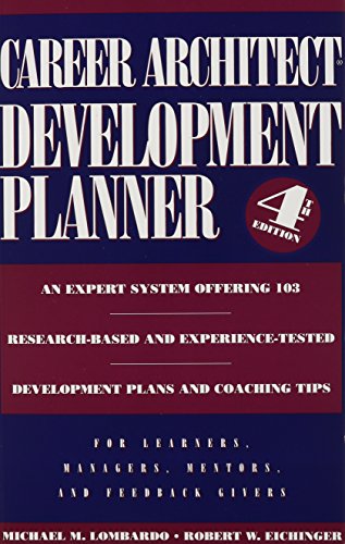 Beispielbild fr CAREER ARTICHITECT DEVELOPMENT PLANNER. 4TH EDITION. An expert system offering 103 research-based and experience-tested development plans and coaching tips. For Learners, Managers, Mentors and Feedbac zum Verkauf von WorldofBooks