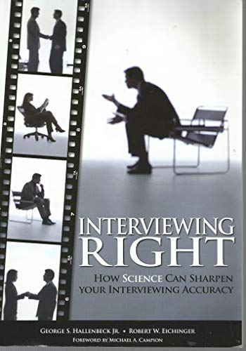 Stock image for Interviewing Right: How Science Can Sharpen Your Interviewing Accuracy for sale by SecondSale