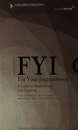 Stock image for FYI: For Your Improvement - For Learners, Managers, Mentors, and Feedback Givers for sale by New Legacy Books