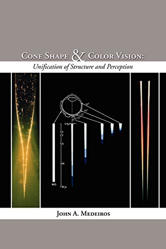 Stock image for Cone Shape and Color Vision Unification of Structure and Perception for sale by PBShop.store US