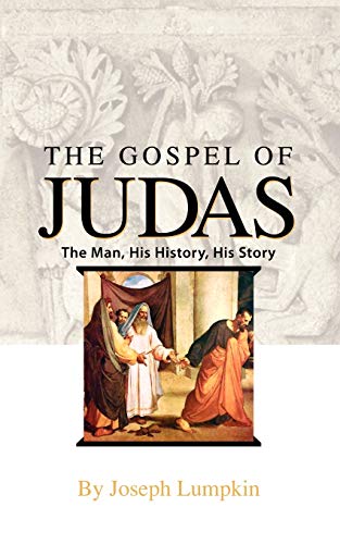 Stock image for The Gospel of Judas The Man, His History, His Story for sale by PBShop.store US