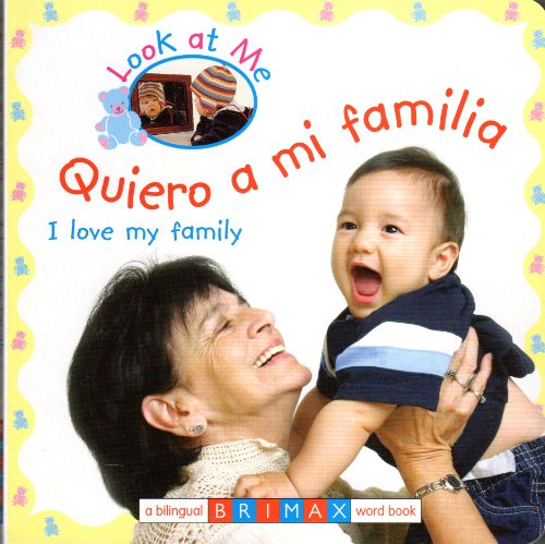 Beispielbild fr I Love Myfamily Bilingual (Look at Me) (Multilingual Edition) (Spanish and English Edition) zum Verkauf von Front Cover Books