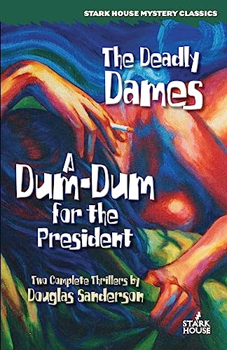 Beispielbild fr The Deadly Dames / A Dum-Dum for the President zum Verkauf von Books From California