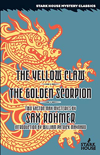 9781933586816: The Yellow Claw / The Golden Scorpion (Gaston Max Mysteries: Stark House Mystery Classics)