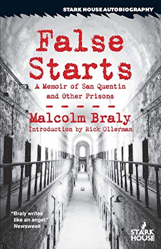 

False Starts: A Memoir of San Quentin & Other Prisons