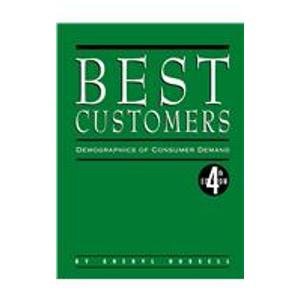 Stock image for Best Customers: Demographics of Consumer Demand for sale by Mispah books